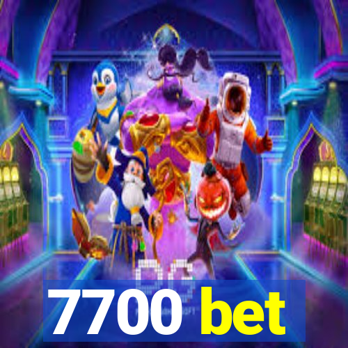 7700 bet
